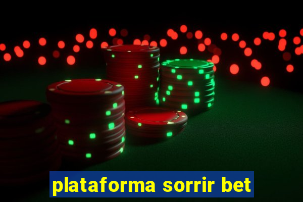 plataforma sorrir bet